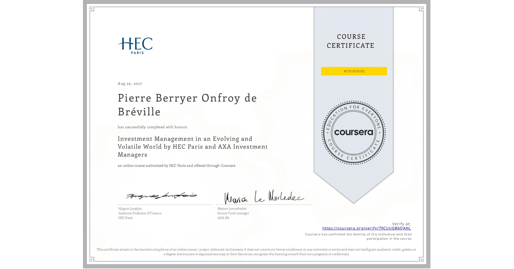 View certificate for Pierre Berryer Onfroy de Bréville, Investment Management in an Evolving and Volatile World by HEC Paris and AXA Investment Managers, an online non-credit course authorized by HEC Paris and offered through Coursera
