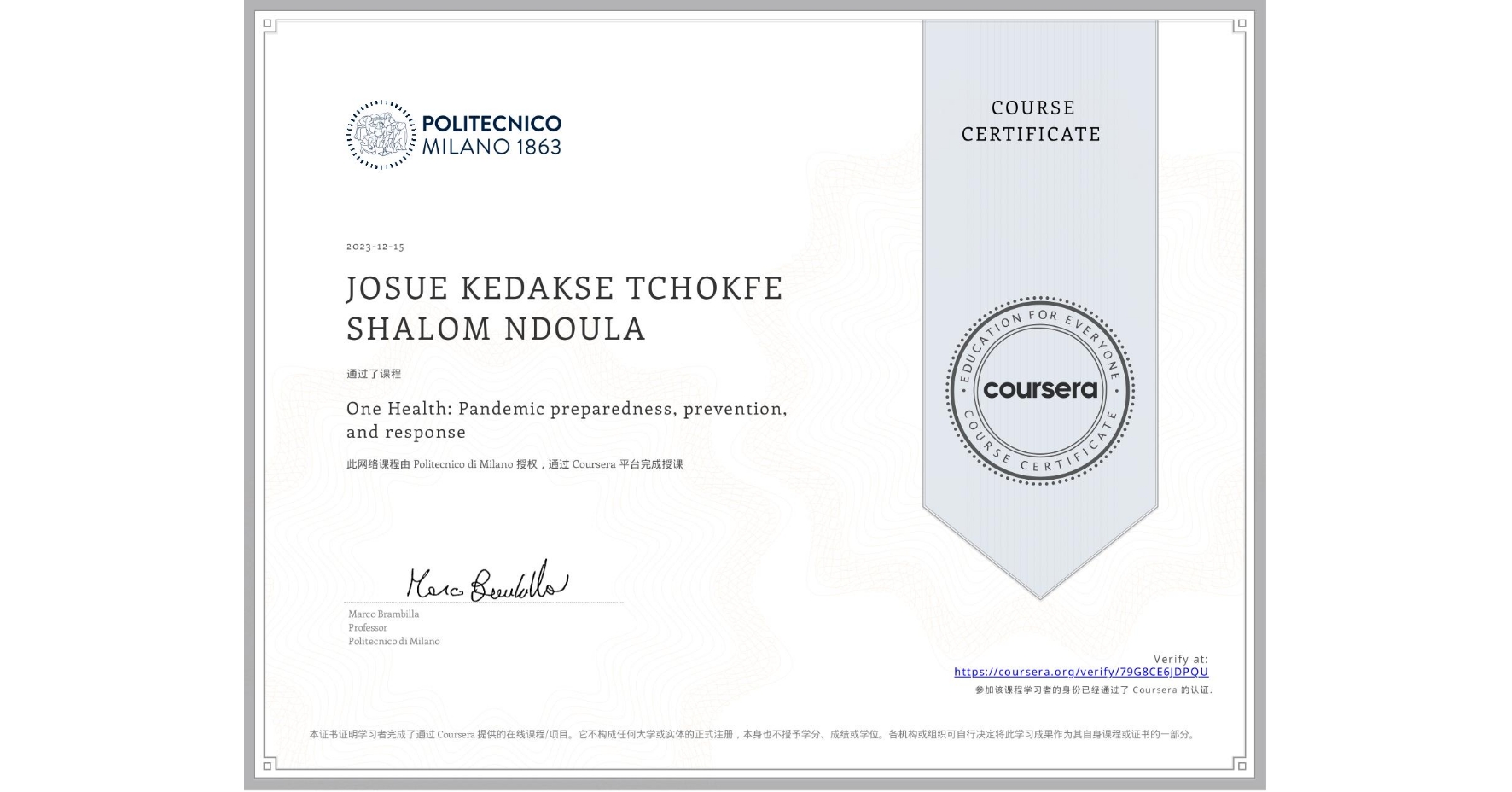View certificate for JOSUE KEDAKSE TCHOKFE SHALOM NDOULA, One Health: Pandemic preparedness, prevention, and response, an online non-credit course authorized by Politecnico di Milano and offered through Coursera