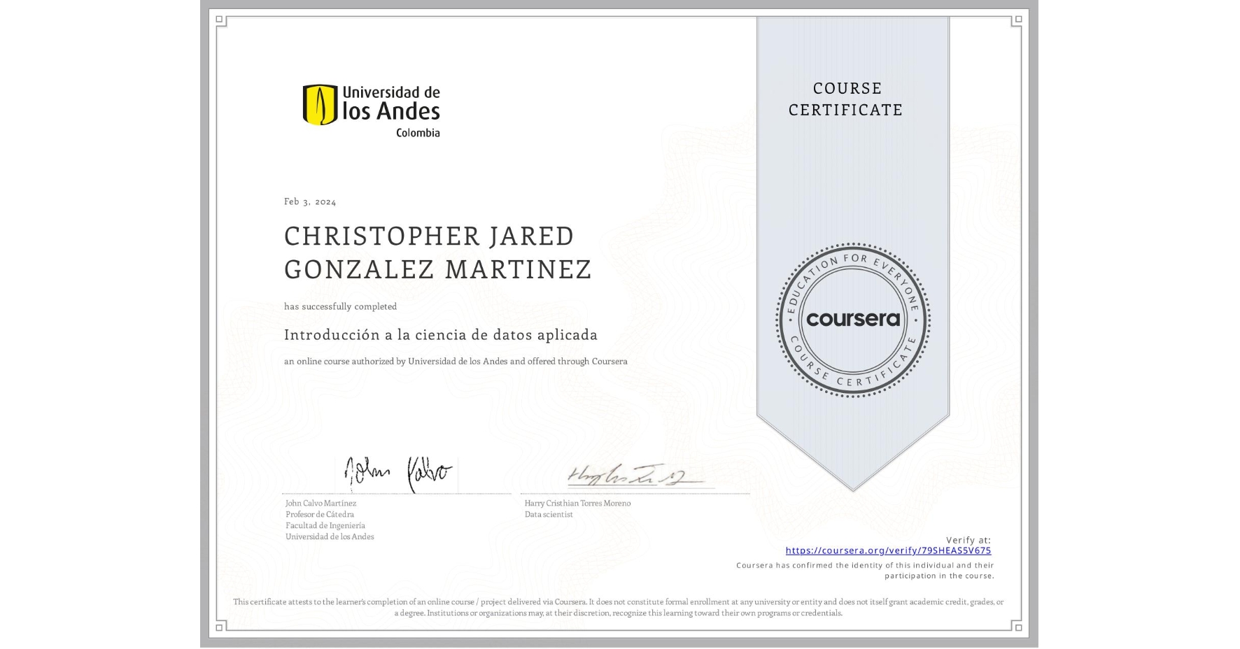 View certificate for CHRISTOPHER JARED GONZALEZ MARTINEZ, Introducción a la ciencia de datos aplicada, an online non-credit course authorized by Universidad de los Andes and offered through Coursera