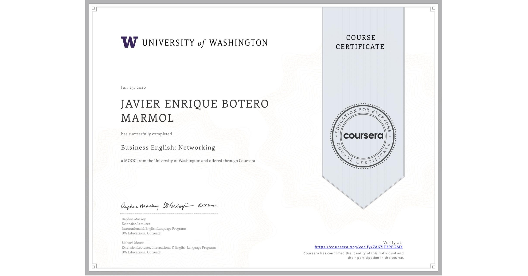 View certificate for JAVIER ENRIQUE BOTERO MARMOL, Business English: Networking, an online non-credit course authorized by University of Washington and offered through Coursera