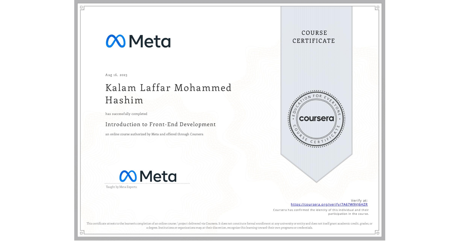View certificate for Kalam Laffar Mohammed Hashim, Introduction to Front-End Development, an online non-credit course authorized by Meta and offered through Coursera
