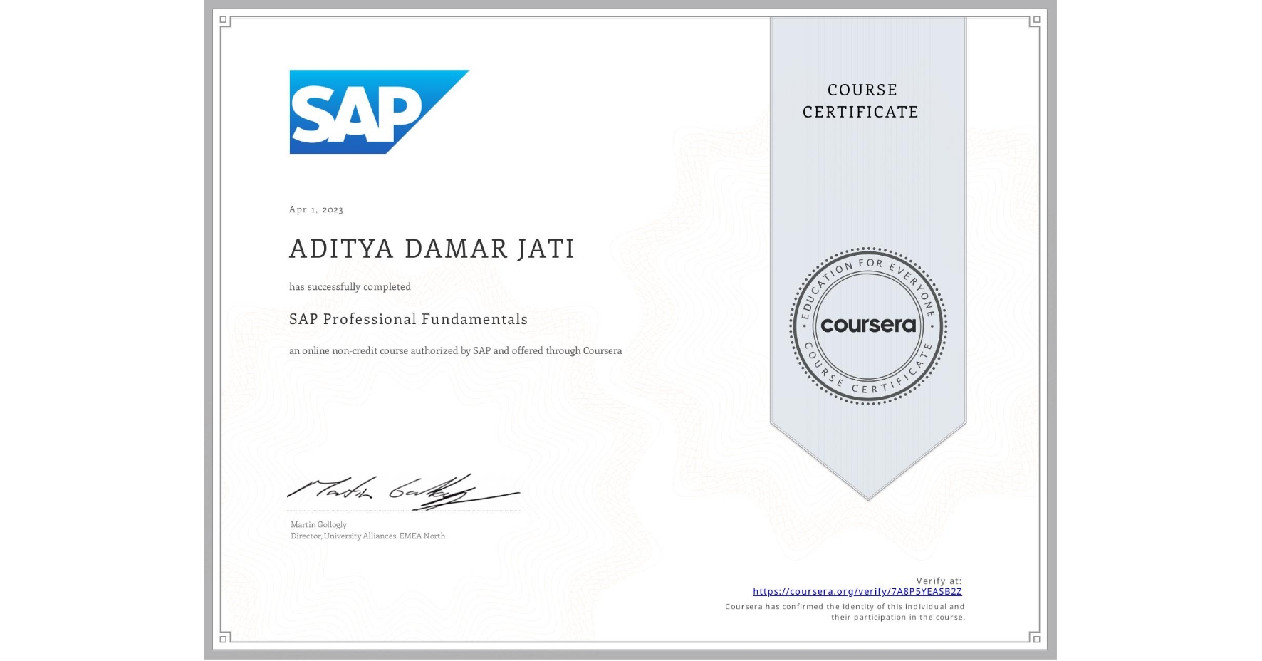 View certificate for ADITYA DAMAR  JATI, SAP Professional Fundamentals, an online non-credit course authorized by SAP and offered through Coursera