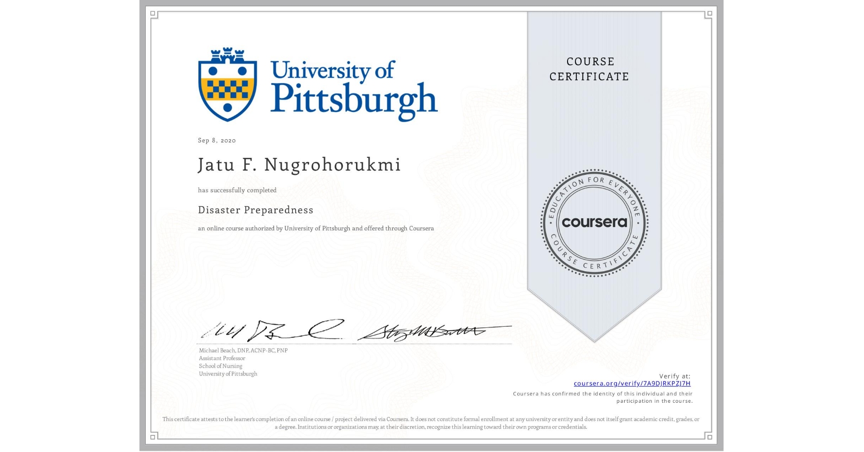 View certificate for Jatu F. Nugrohorukmi, Disaster Preparedness, an online non-credit course authorized by University of Pittsburgh and offered through Coursera