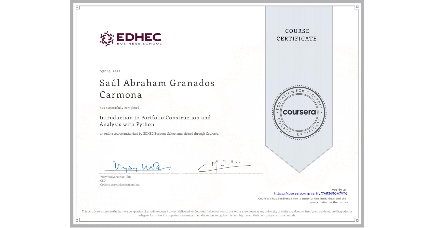 View certificate for Saúl Abraham Granados Carmona, Introduction to Portfolio Construction and Analysis with Python, an online non-credit course authorized by EDHEC Business School and offered through Coursera