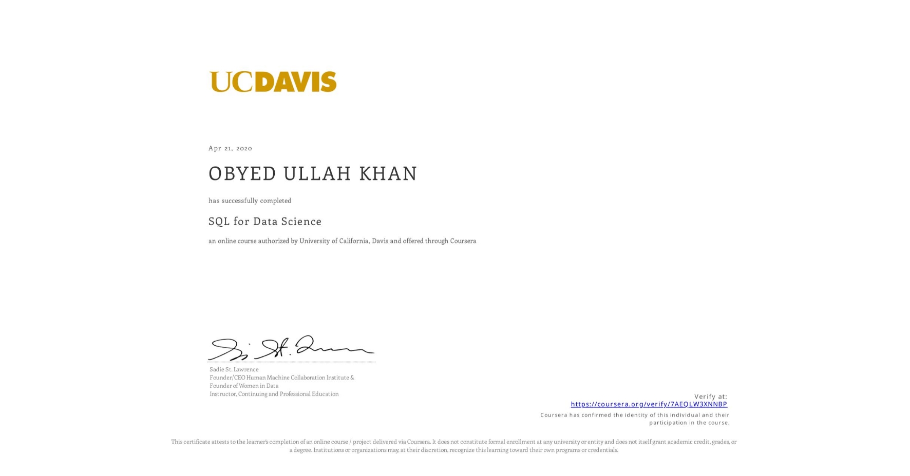View certificate for OBYED ULLAH KHAN, SQL for Data Science, an online non-credit course authorized by University of California, Davis and offered through Coursera