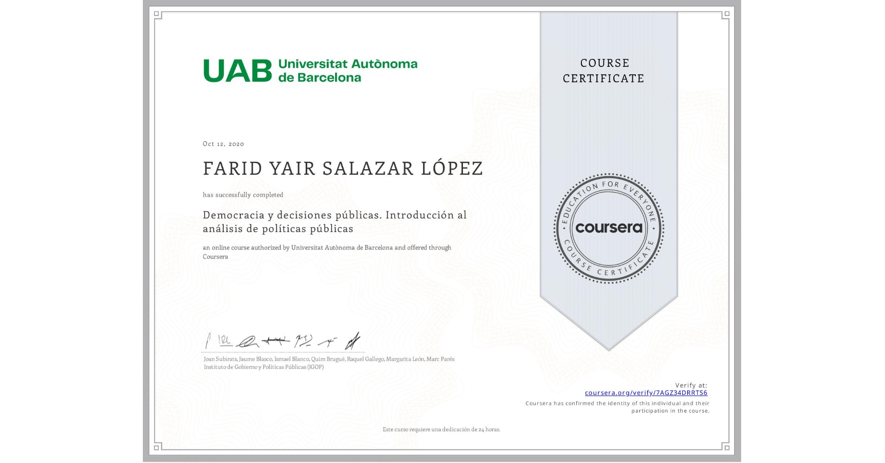 View certificate for FARID YAIR SALAZAR LÓPEZ, Democracia y decisiones públicas. Introducción al análisis de políticas públicas, an online non-credit course authorized by Universitat Autònoma de Barcelona and offered through Coursera