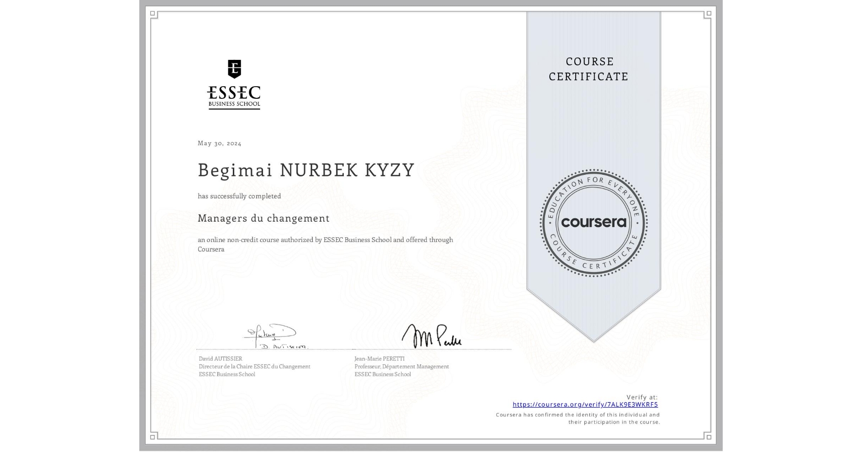 View certificate for Begimai NURBEK KYZY, Managers du changement, an online non-credit course authorized by ESSEC Business School and offered through Coursera