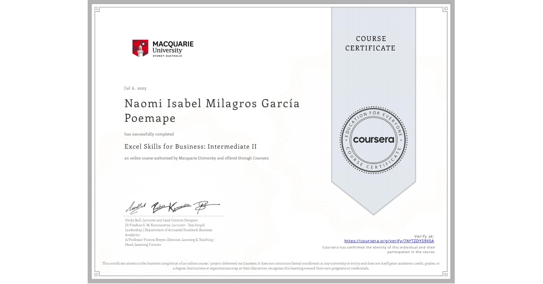 View certificate for Naomi Isabel Milagros GarcÃa Poemape, Excel Skills for Business: Intermediate II, an online non-credit course authorized by Macquarie University and offered through Coursera