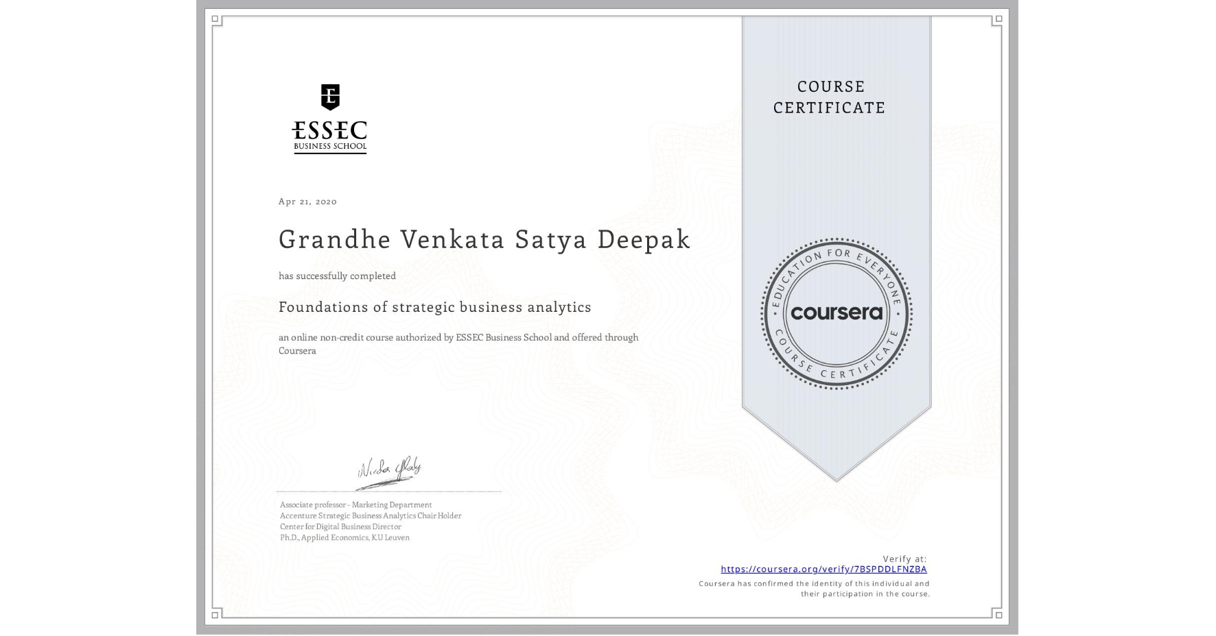 View certificate for Grandhe Venkata Satya Deepak, Foundations of strategic business analytics, an online non-credit course authorized by ESSEC Business School and offered through Coursera