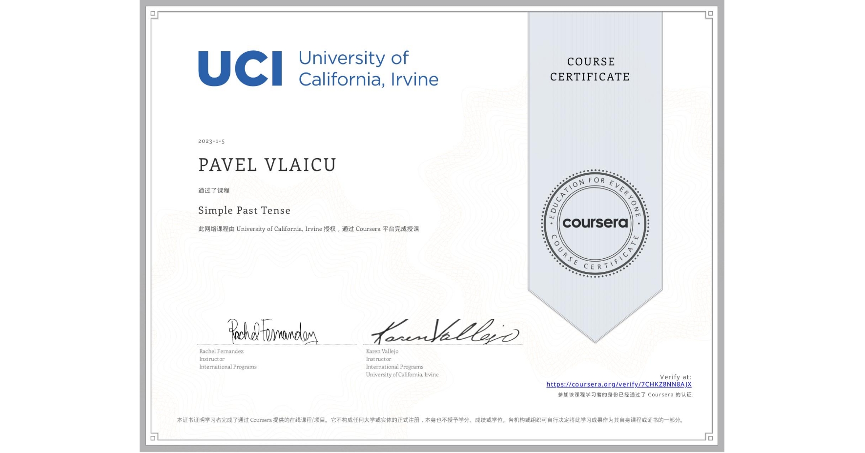 View certificate for PAVEL VLAICU, Simple Past Tense, an online non-credit course authorized by University of California, Irvine and offered through Coursera