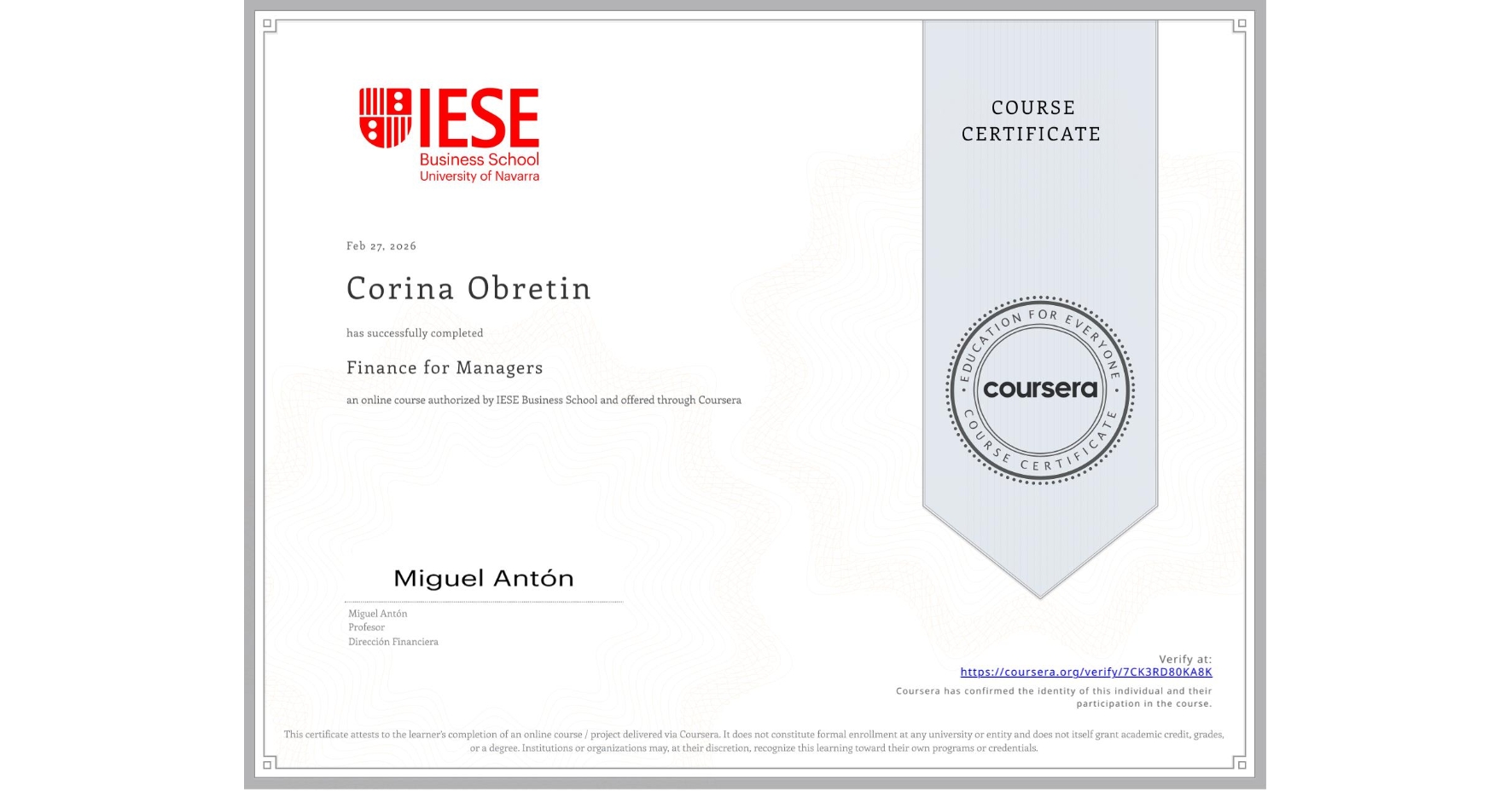 View certificate for Corina Obretin, Finance for Managers, an online non-credit course authorized by IESE Business School and offered through Coursera