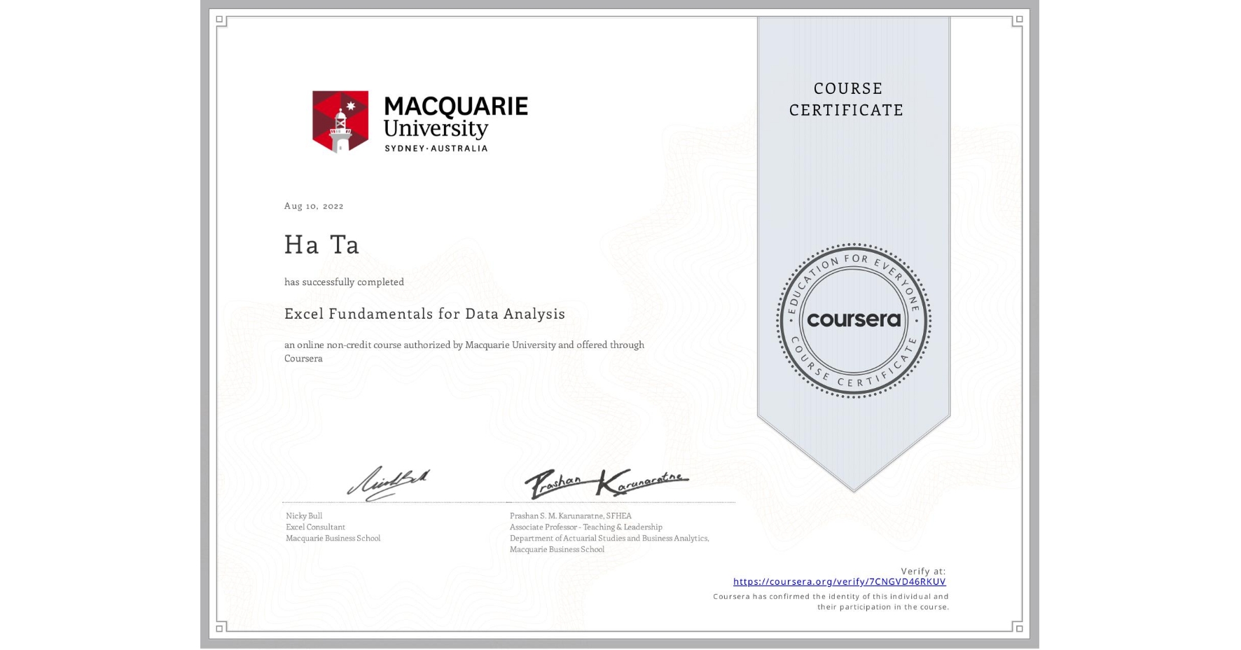 View certificate for Ha Ta, Excel Fundamentals for Data Analysis, an online non-credit course authorized by Macquarie University and offered through Coursera