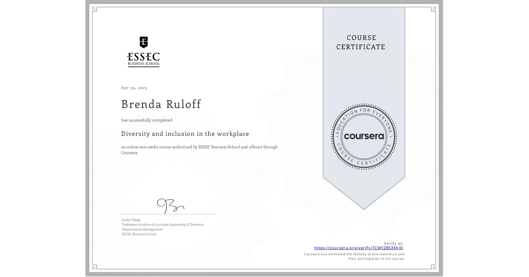 View certificate for Brenda Ruloff, Diversity and inclusion in the workplace, an online non-credit course authorized by ESSEC Business School and offered through Coursera