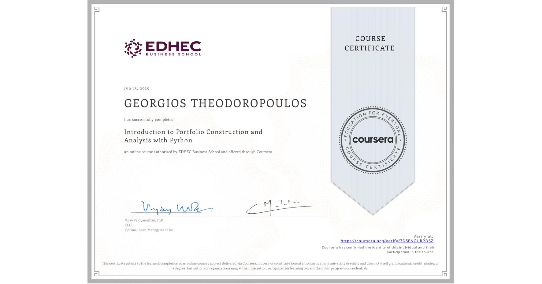 View certificate for GEORGIOS THEODOROPOULOS, Introduction to Portfolio Construction and Analysis with Python, an online non-credit course authorized by EDHEC Business School and offered through Coursera
