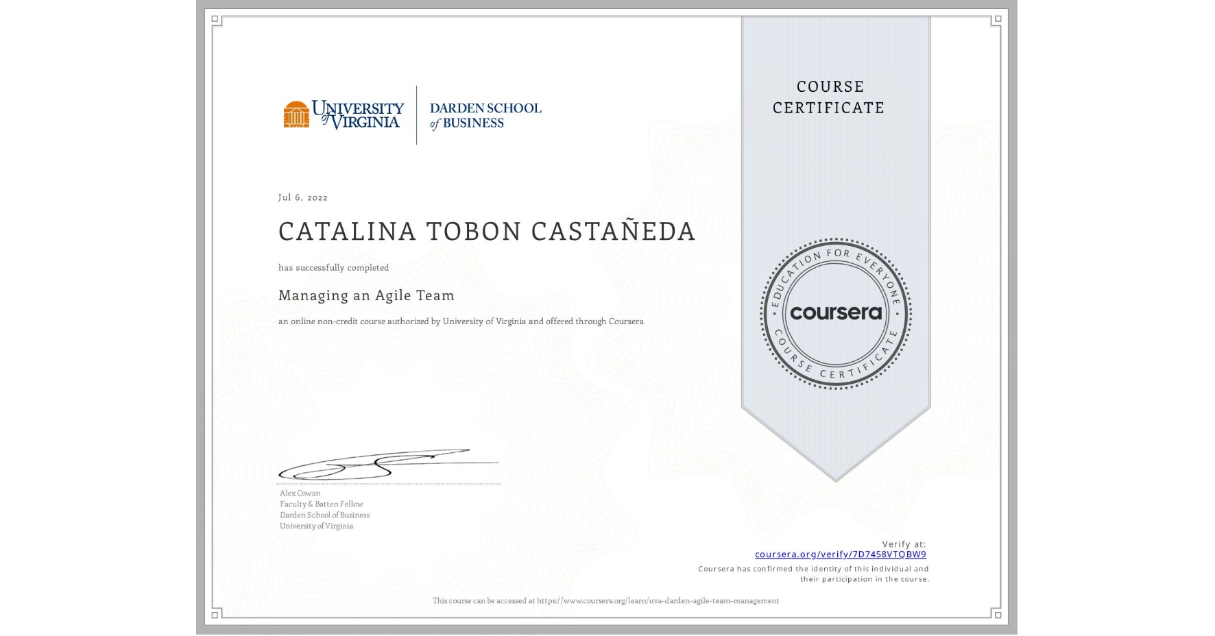 View certificate for CATALINA TOBON CASTAÑEDA, Managing an Agile Team, an online non-credit course authorized by University of Virginia and offered through Coursera