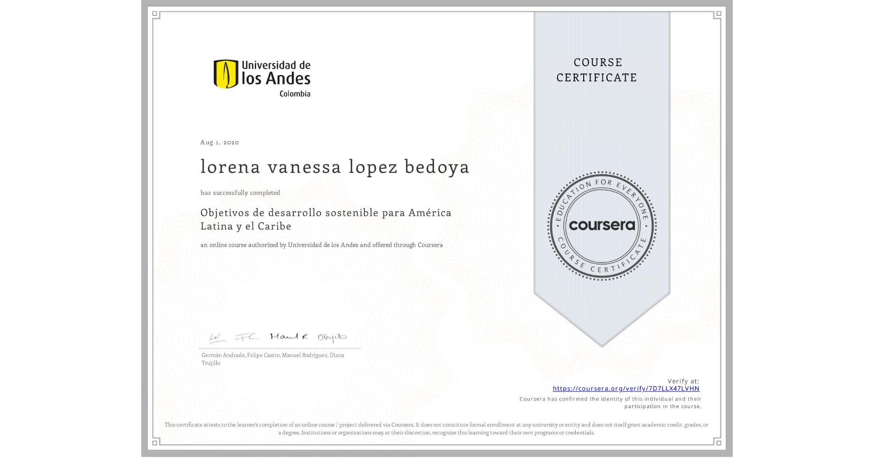 View certificate for lorena vanessa lopez bedoya, Objetivos de desarrollo sostenible para América Latina y el Caribe, an online non-credit course authorized by Universidad de los Andes and offered through Coursera
