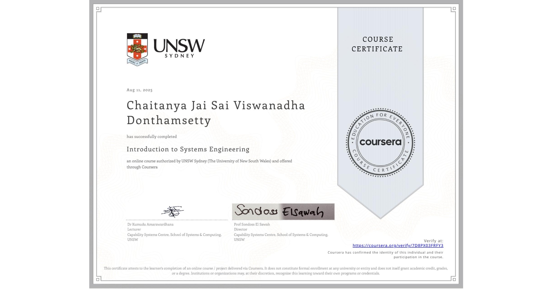 View certificate for Chaitanya Jai Sai Viswanadha Donthamsetty, Introduction to Systems Engineering, an online non-credit course authorized by UNSW Sydney (The University of New South Wales) and offered through Coursera
