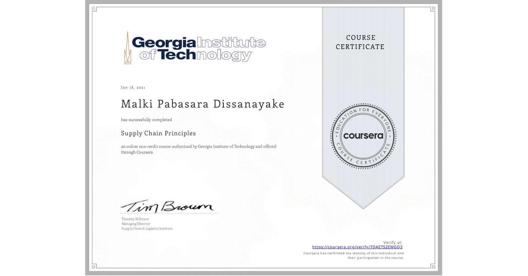 View certificate for Malki Pabasara Dissanayake, Supply Chain Principles, an online non-credit course authorized by Georgia Institute of Technology and offered through Coursera
