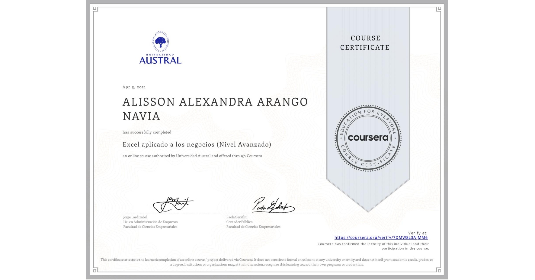 View certificate for ALISSON ALEXANDRA ARANGO NAVIA, Excel aplicado a los negocios (Nivel Avanzado), an online non-credit course authorized by Universidad Austral and offered through Coursera
