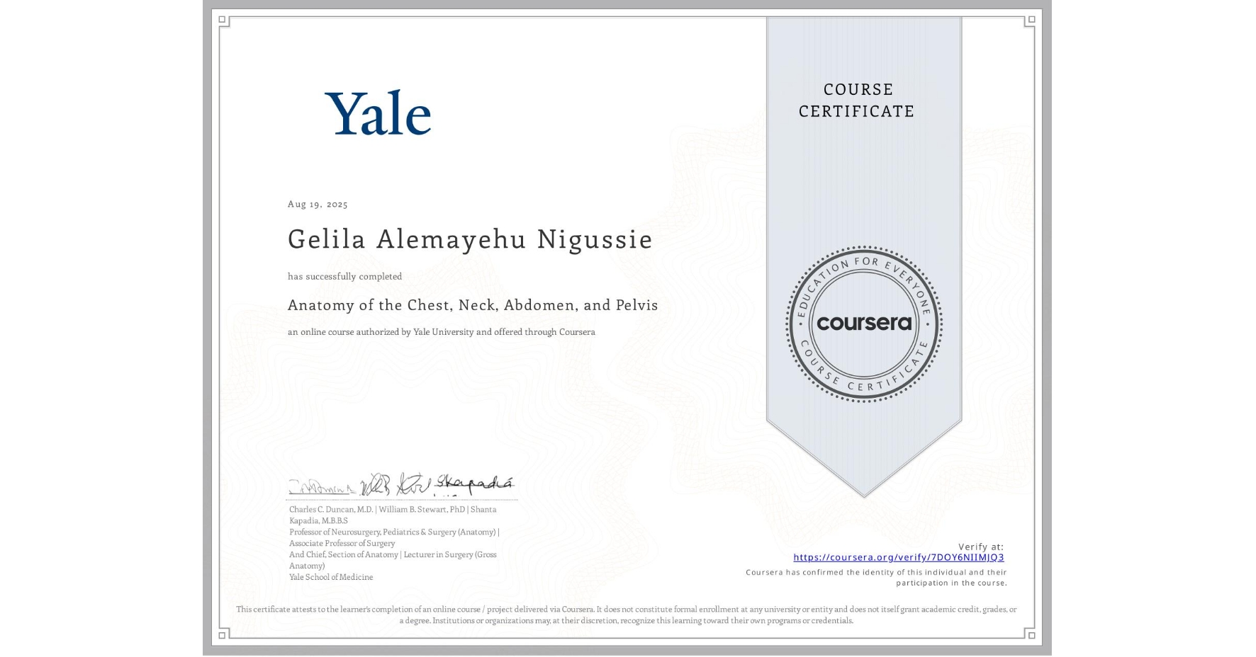 View certificate for Gelila Alemayehu Nigussie, Anatomy of the Chest, Neck, Abdomen, and Pelvis, an online non-credit course authorized by Yale University and offered through Coursera