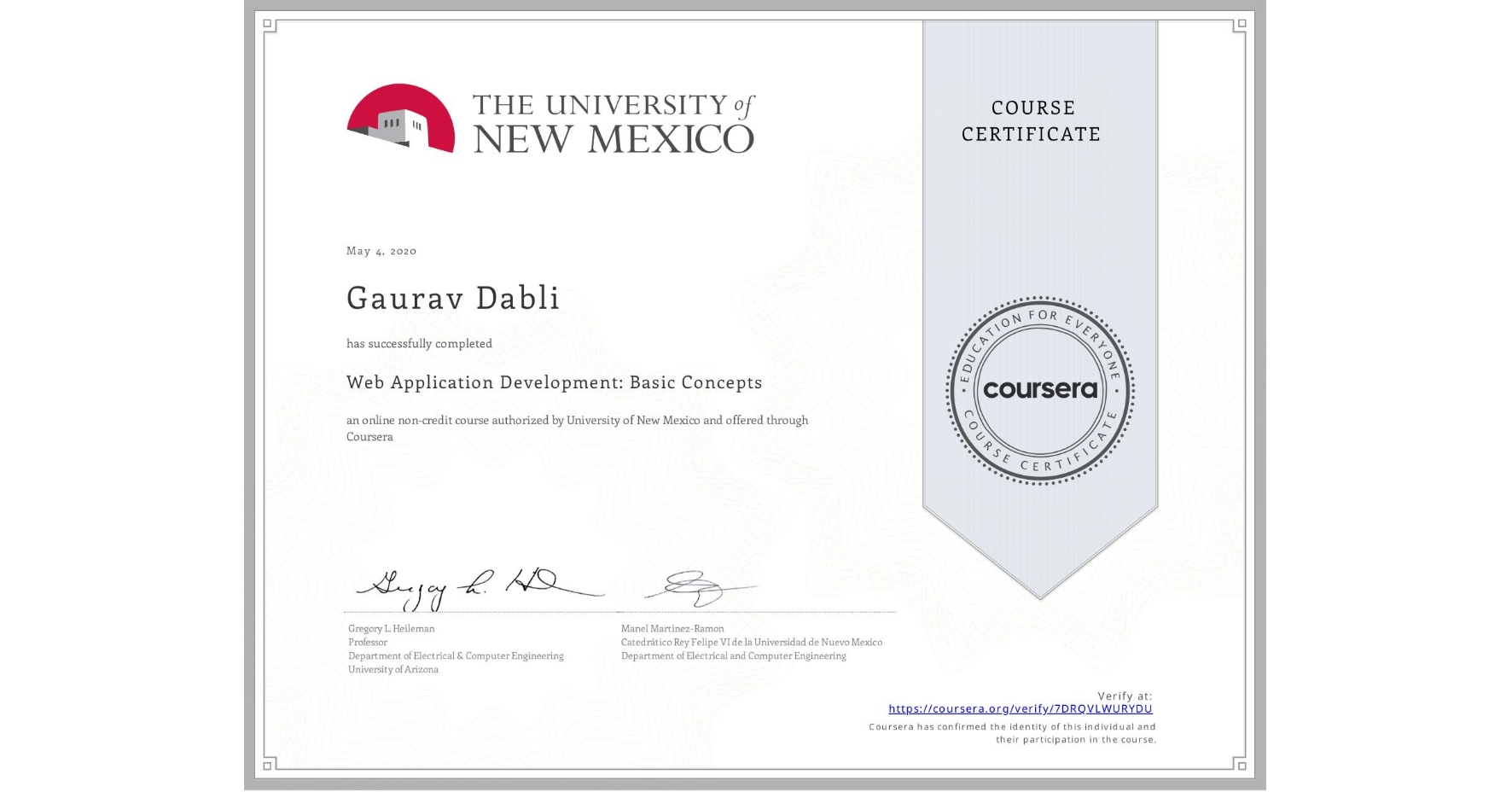 View certificate for Gaurav Dabli, Web Application Development: Basic Concepts, an online non-credit course authorized by University of New Mexico and offered through Coursera