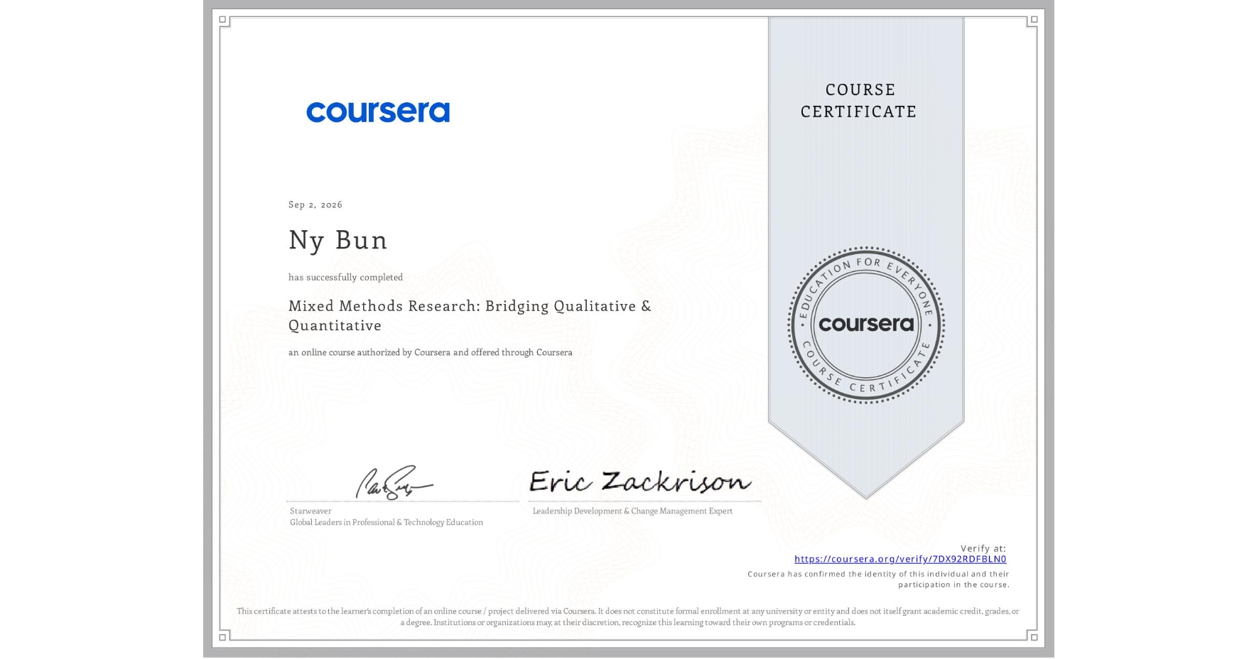 View certificate for Ny Bun, Mixed Methods Research: Bridging Qualitative & Quantitative, an online non-credit course authorized by Coursera and offered through Coursera