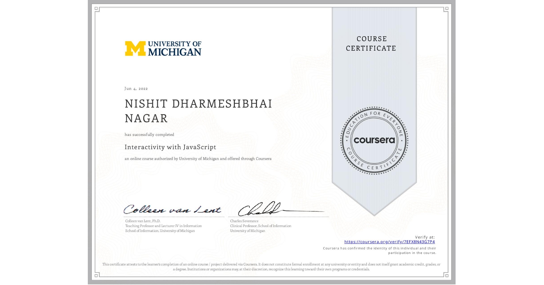 View certificate for NISHIT DHARMESHBHAI NAGAR, Interactivity with JavaScript, an online non-credit course authorized by University of Michigan and offered through Coursera