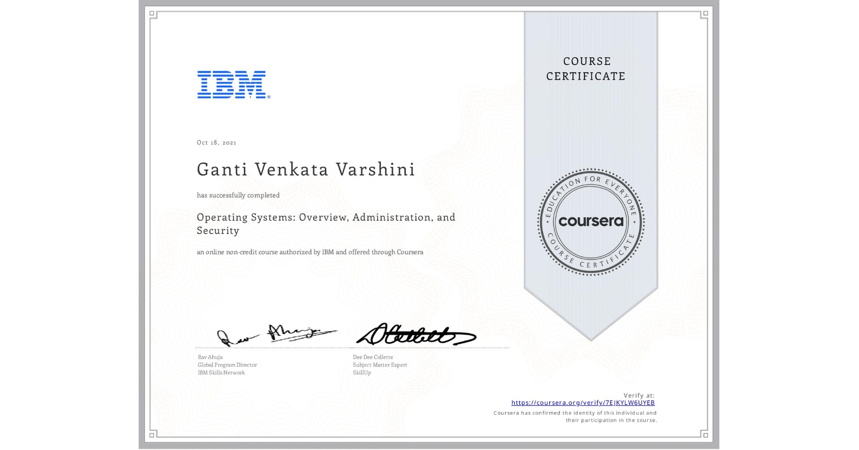 View certificate for Ganti Venkata  Varshini, Operating Systems: Overview, Administration, and Security, an online non-credit course authorized by IBM and offered through Coursera