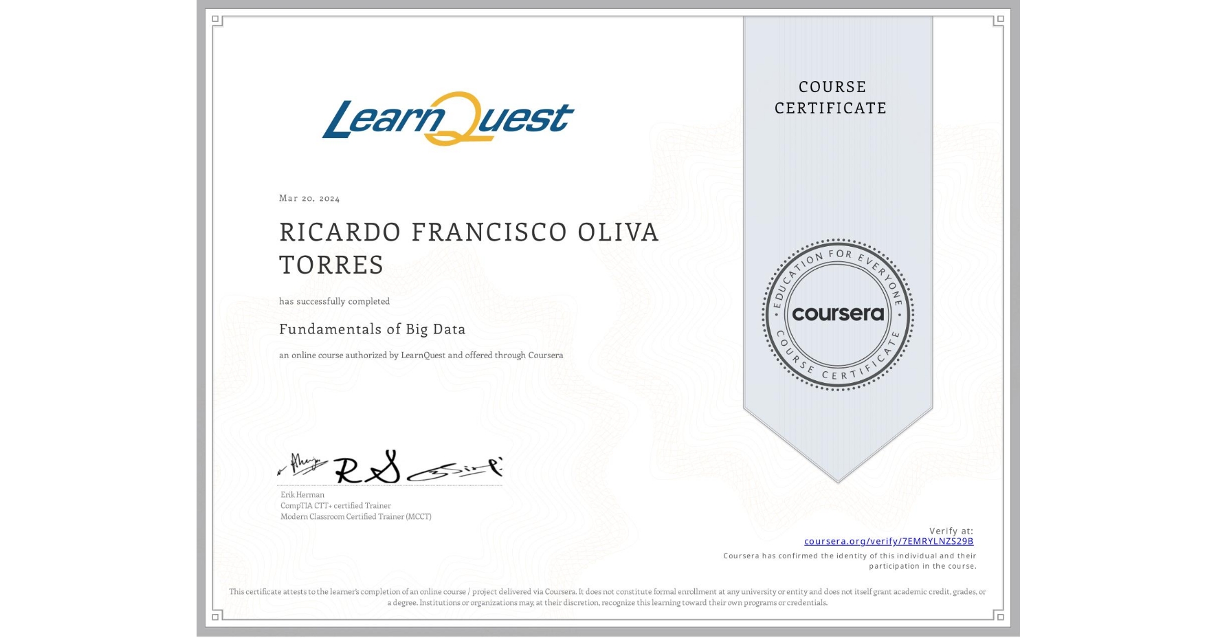 View certificate for RICARDO FRANCISCO OLIVA TORRES, Fundamentals of Big Data, an online non-credit course authorized by LearnQuest and offered through Coursera