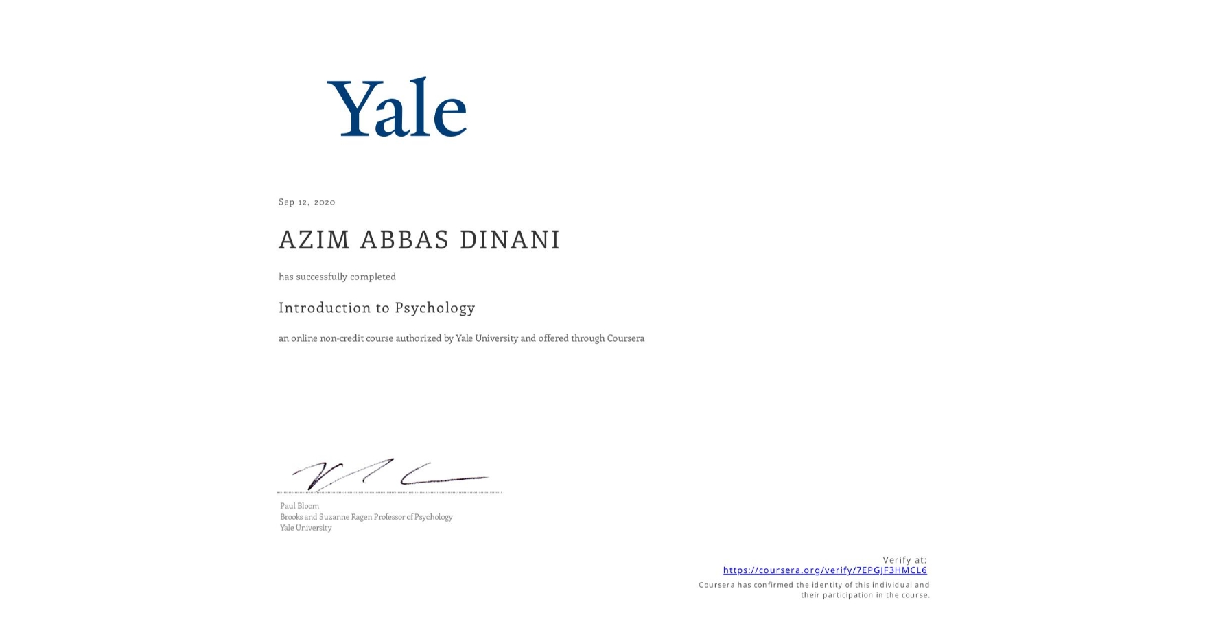 View certificate for AZIM ABBAS  DINANI, Introduction to Psychology , an online non-credit course authorized by Yale University and offered through Coursera