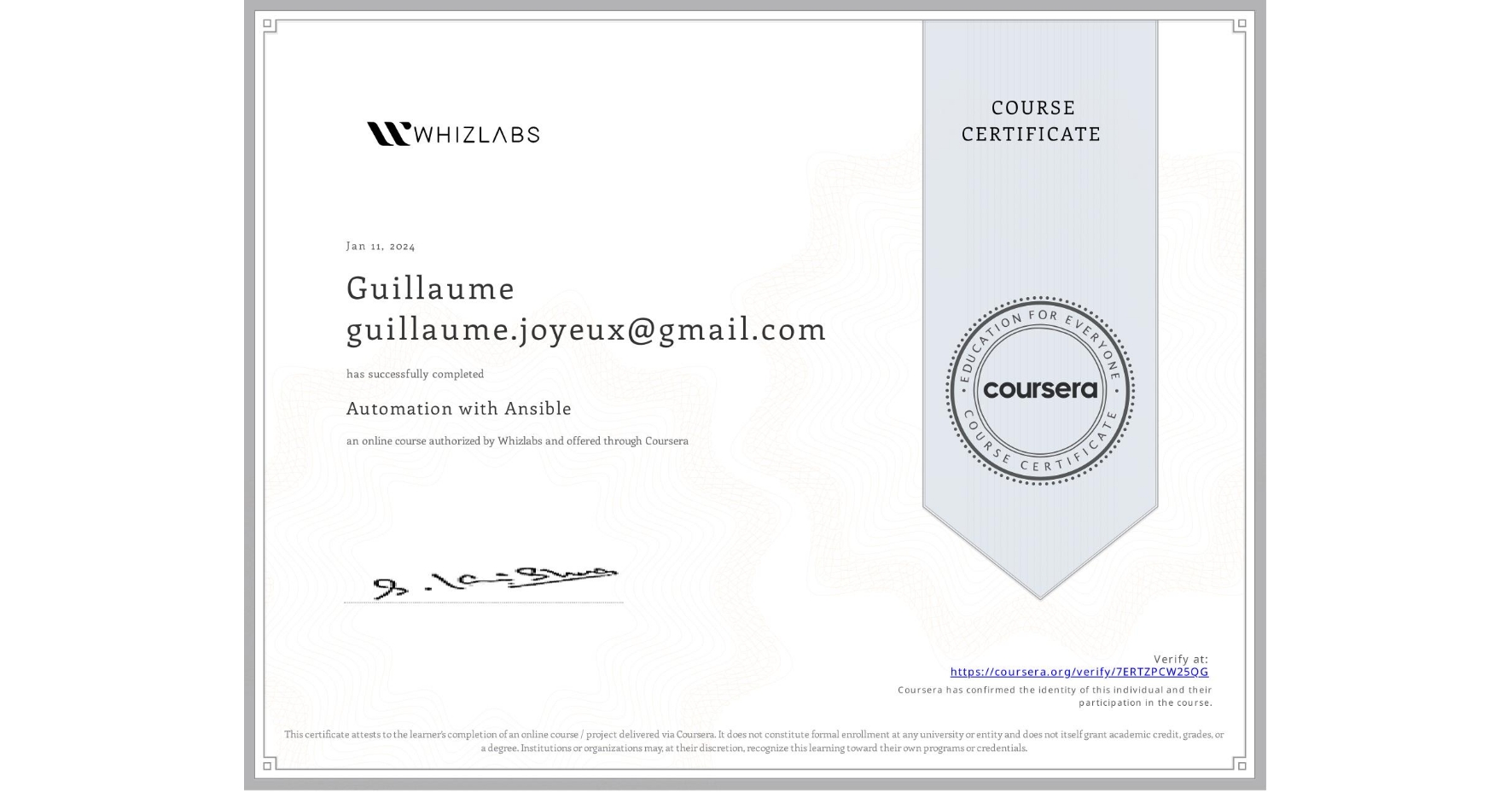 View certificate for Guillaume guillaume.joyeux@gmail.com, Automation with Ansible, an online non-credit course authorized by Whizlabs and offered through Coursera