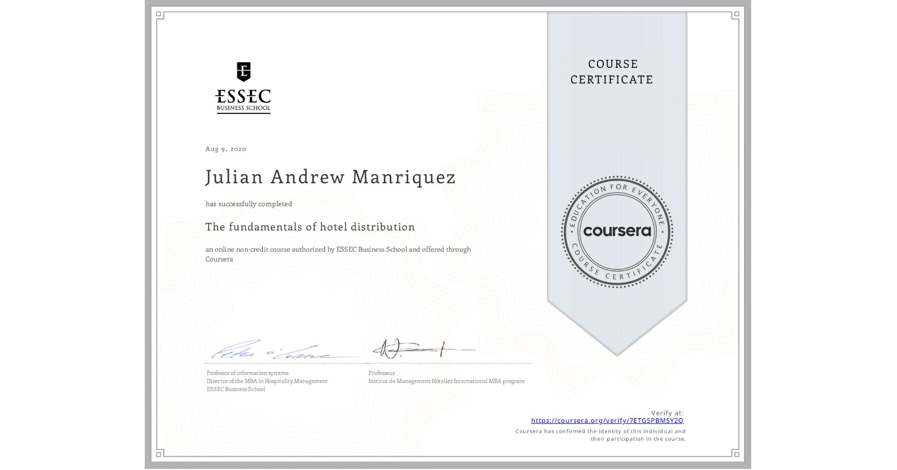 View certificate for Julian Andrew Manriquez, The fundamentals of hotel distribution, an online non-credit course authorized by ESSEC Business School and offered through Coursera