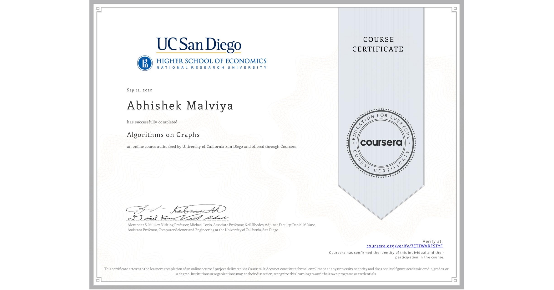 View certificate for Abhishek Malviya, Algorithms on Graphs, an online non-credit course authorized by University of California San Diego and offered through Coursera