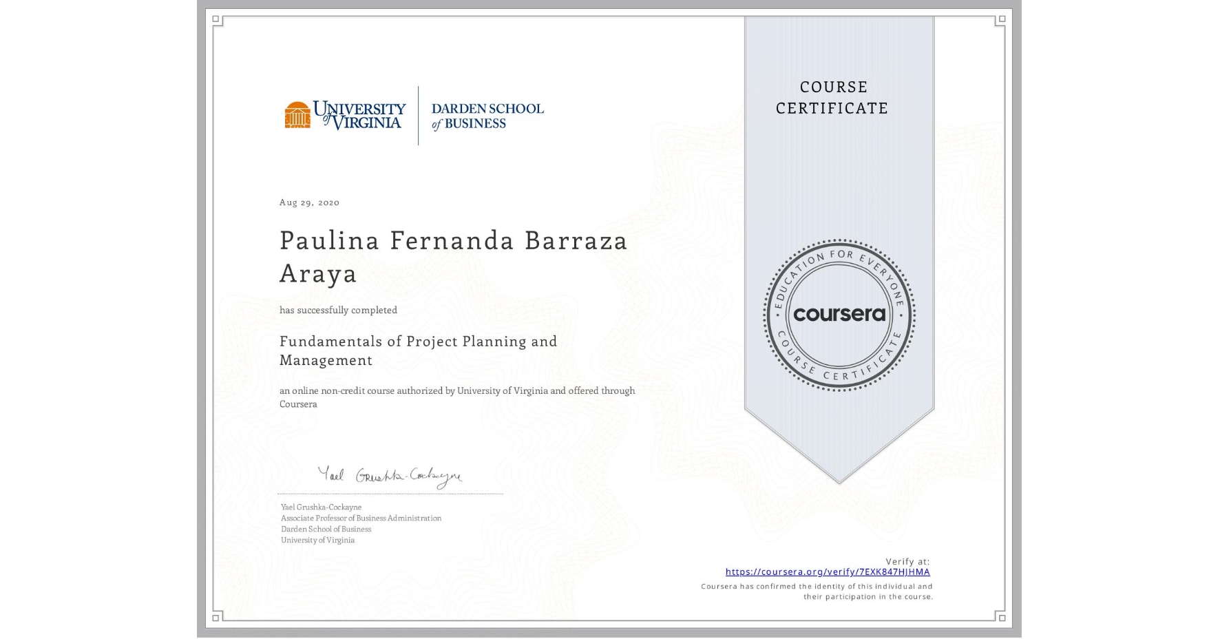 View certificate for Paulina Fernanda Barraza Araya, Fundamentals of Project Planning and Management, an online non-credit course authorized by University of Virginia and offered through Coursera