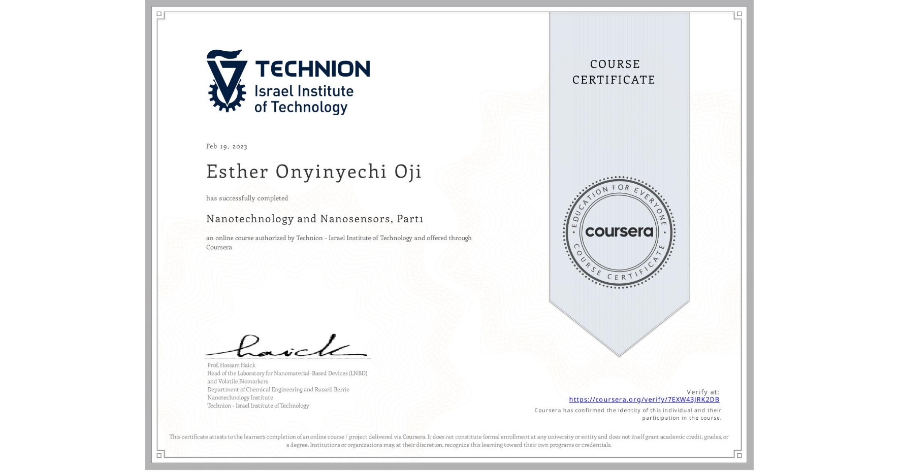 View certificate for Esther Onyinyechi Oji, Nanotechnology and Nanosensors, Part1, an online non-credit course authorized by Technion - Israel Institute of Technology and offered through Coursera