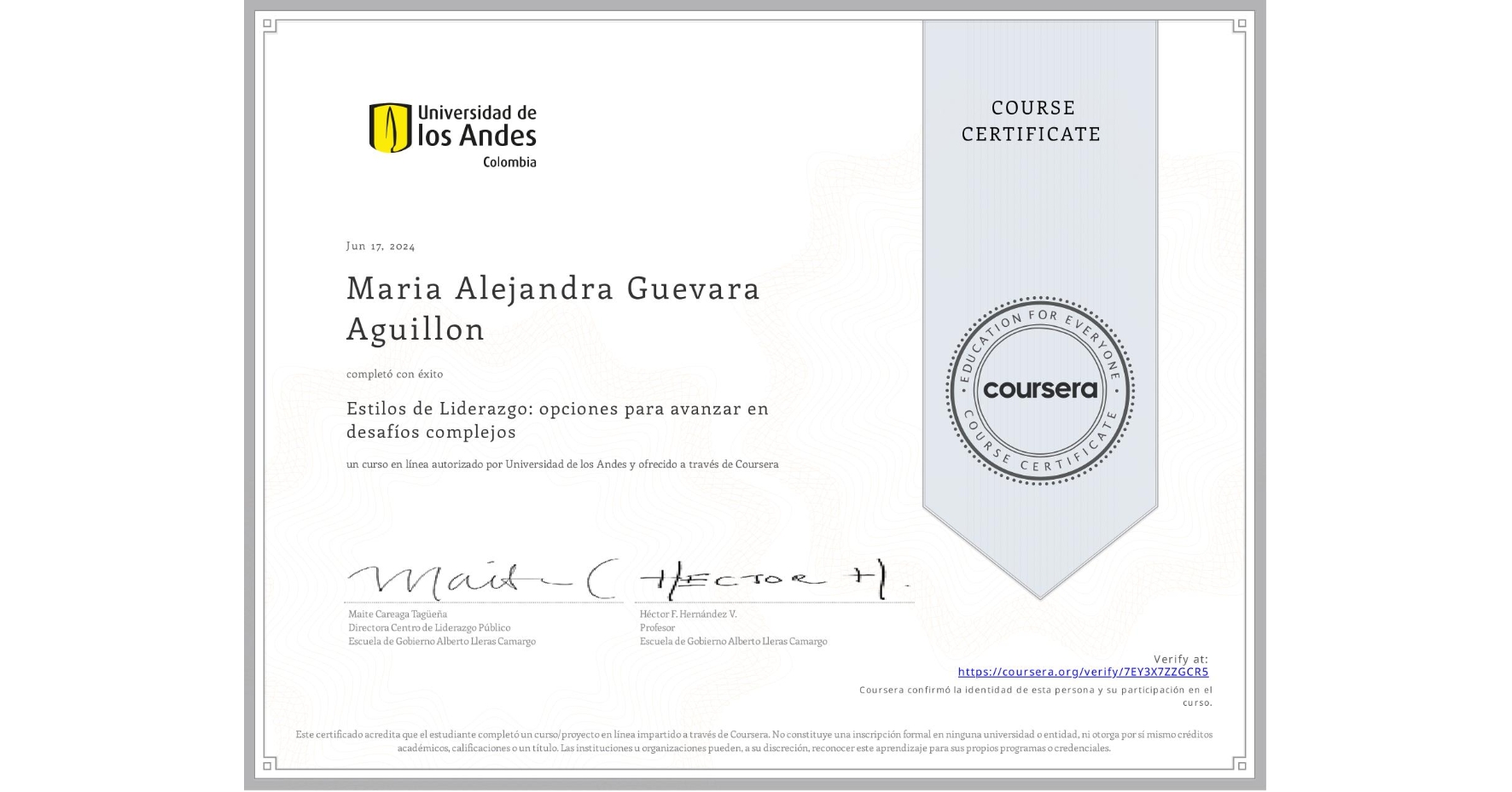 View certificate for Maria Alejandra Guevara Aguillon, Estilos de Liderazgo: opciones para avanzar en desafíos complejos, an online non-credit course authorized by Universidad de los Andes and offered through Coursera