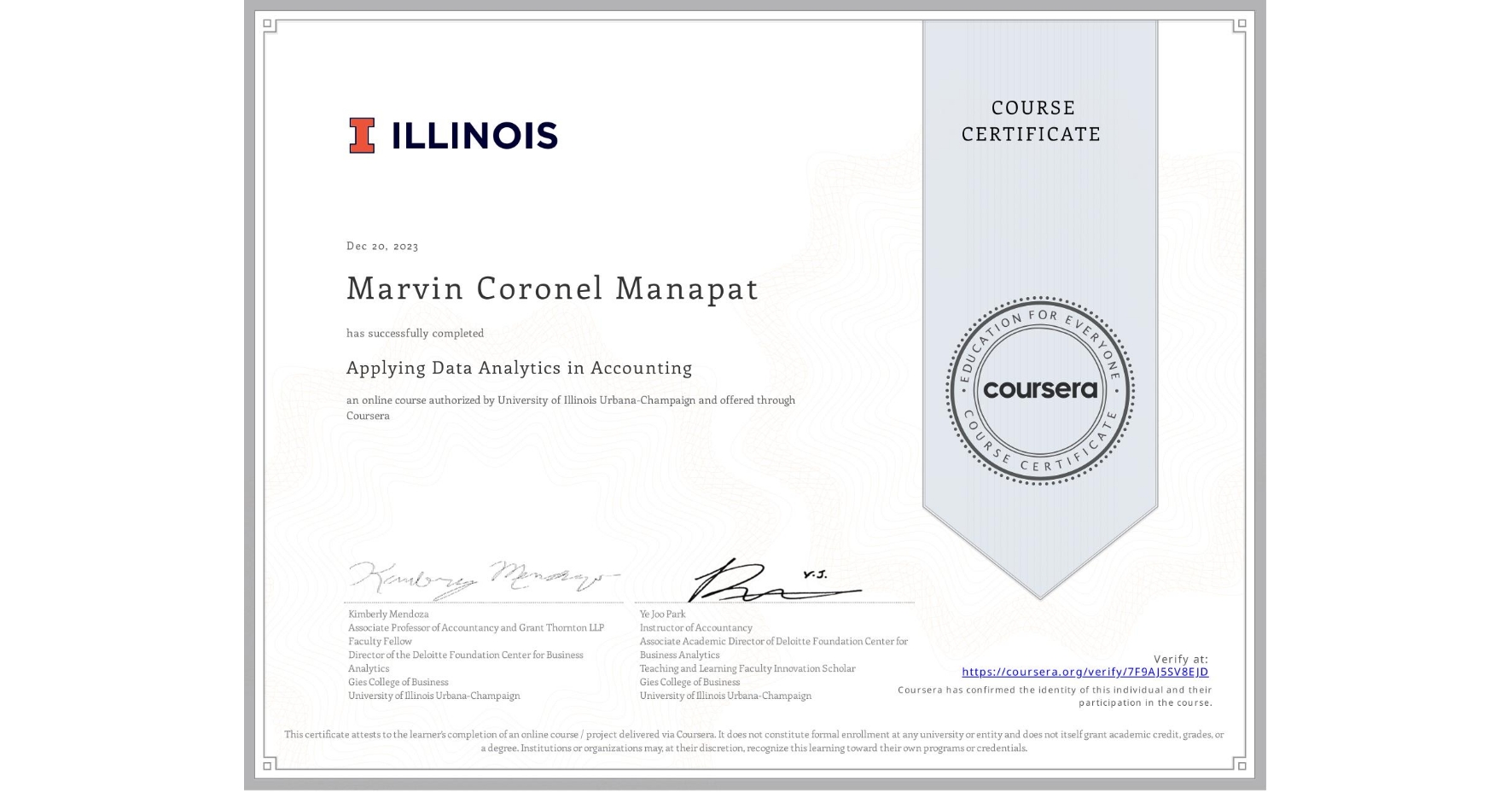 View certificate for Marvin Coronel Manapat , Applying Data Analytics in Accounting, an online non-credit course authorized by University of Illinois Urbana-Champaign and offered through Coursera