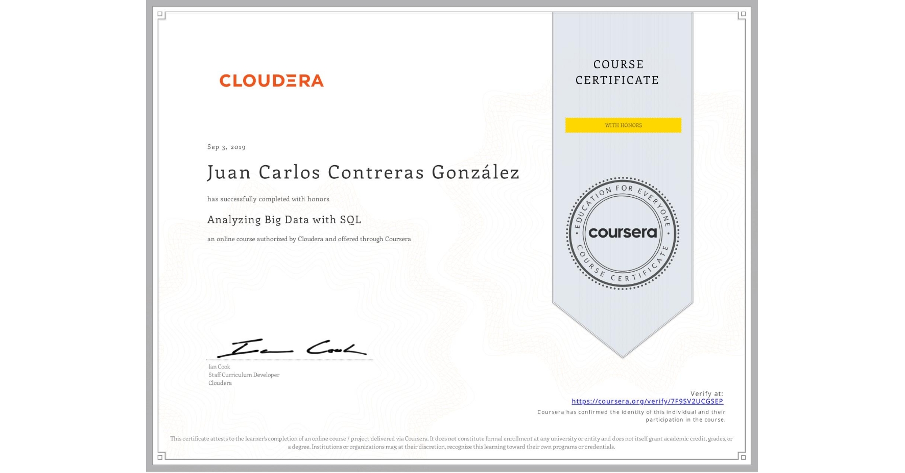 View certificate for Juan Carlos Contreras González, Analyzing Big Data with SQL, an online non-credit course authorized by Cloudera and offered through Coursera