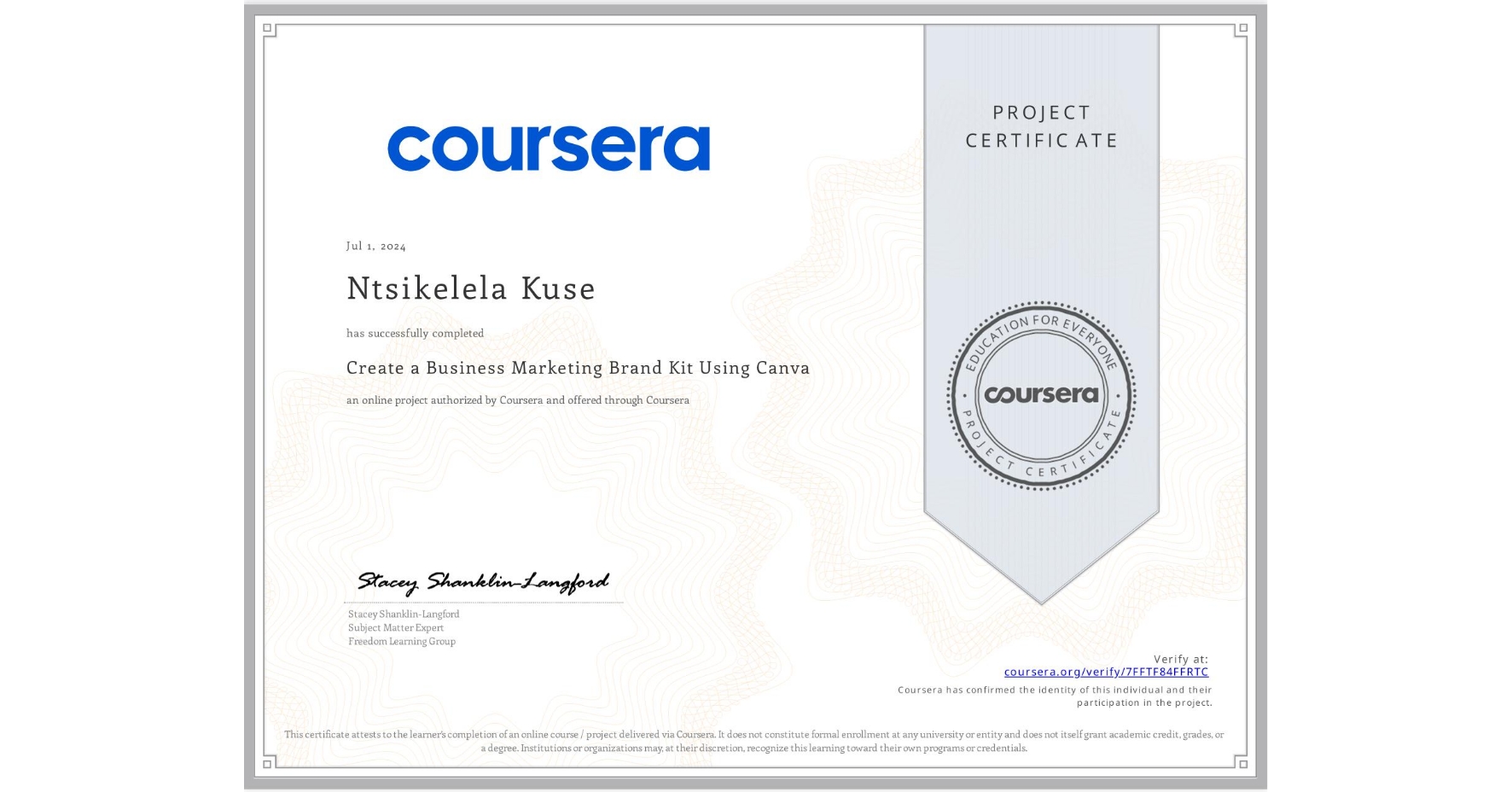 View certificate for Ntsikelela Kuse, Create a Business Marketing Brand Kit Using Canva, an online non-credit course authorized by Coursera and offered through Coursera