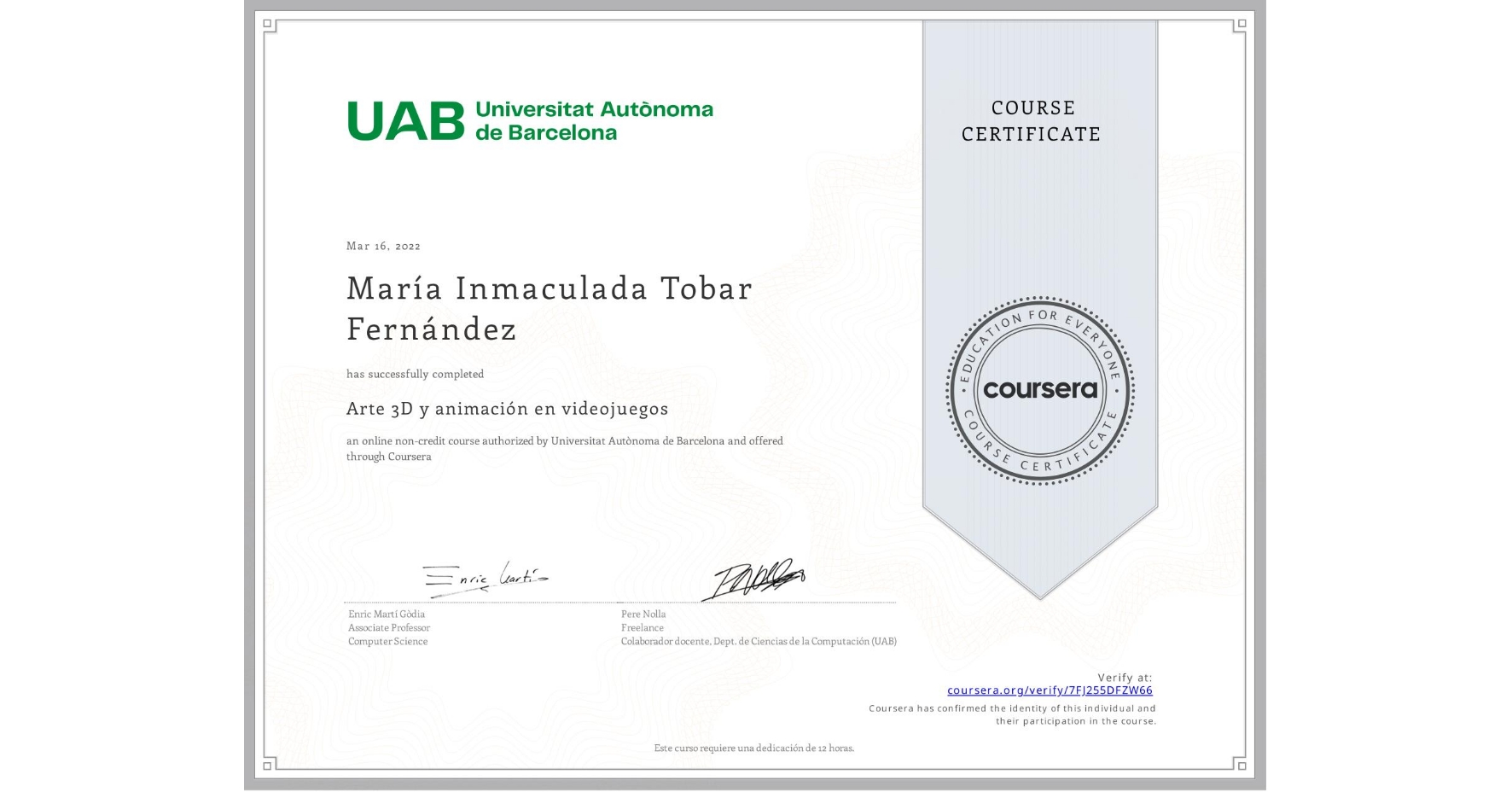 View certificate for María Inmaculada  Tobar Fernández, Arte 3D y animación en videojuegos, an online non-credit course authorized by Universitat Autònoma de Barcelona and offered through Coursera
