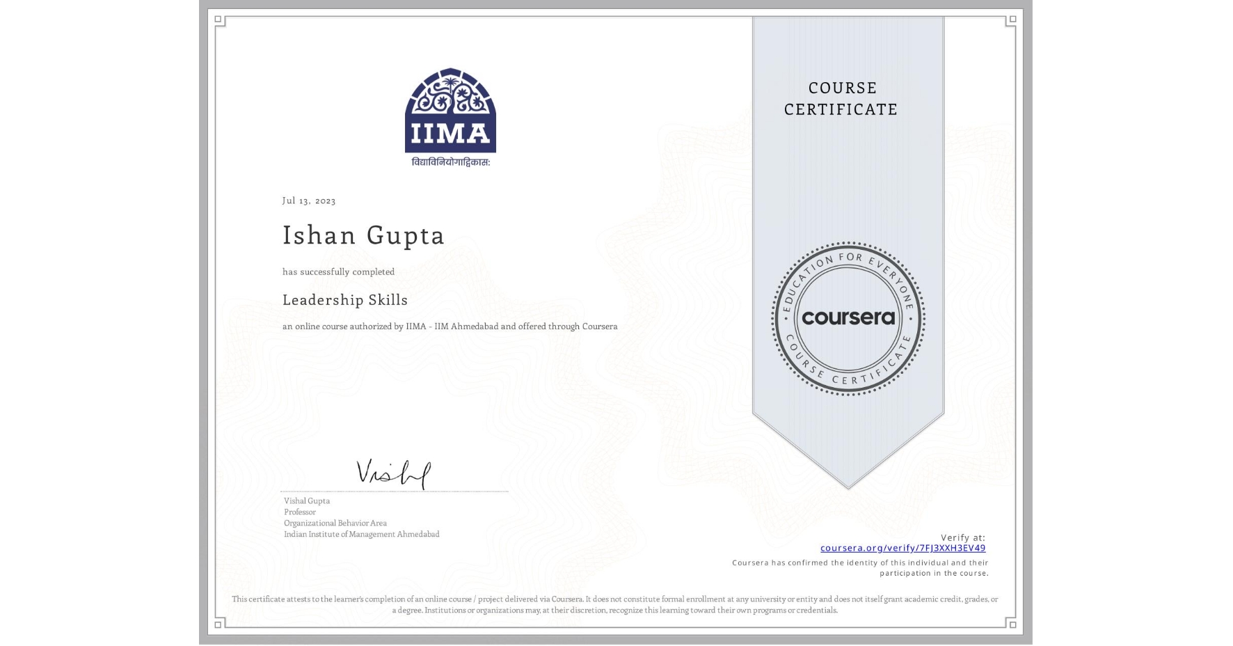 View certificate for Ishan Gupta, Leadership Skills, an online non-credit course authorized by IIMA - IIM Ahmedabad and offered through Coursera