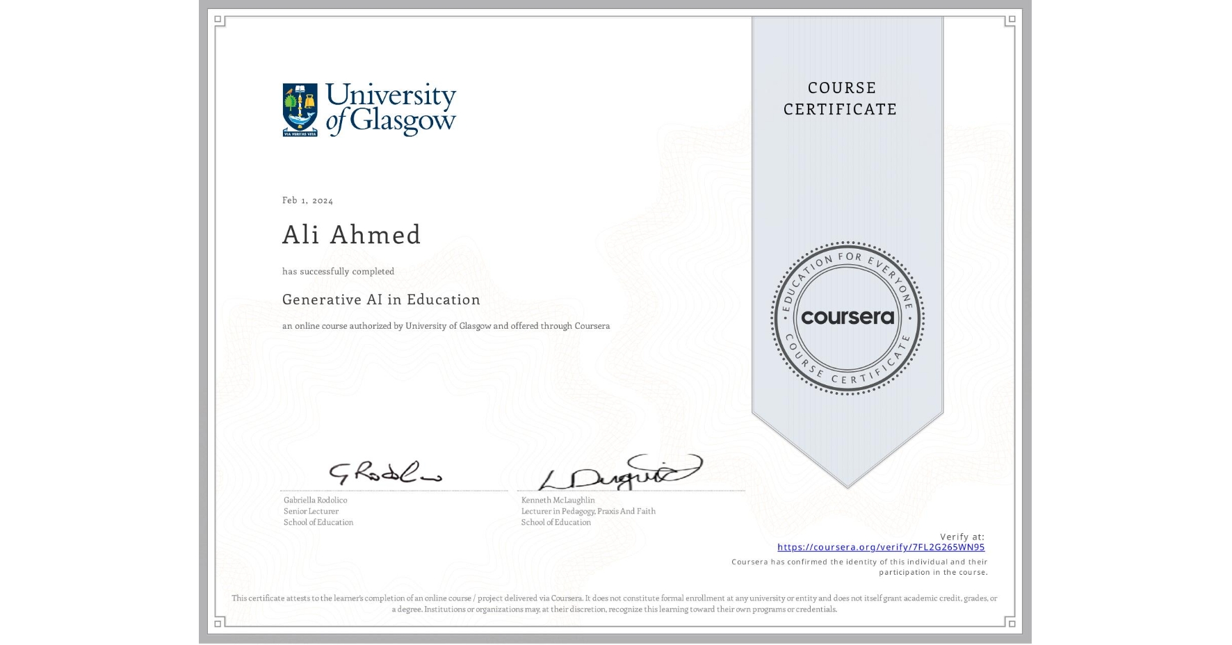 View certificate for Ali Ahmed, Generative AI in Education, an online non-credit course authorized by University of Glasgow and offered through Coursera