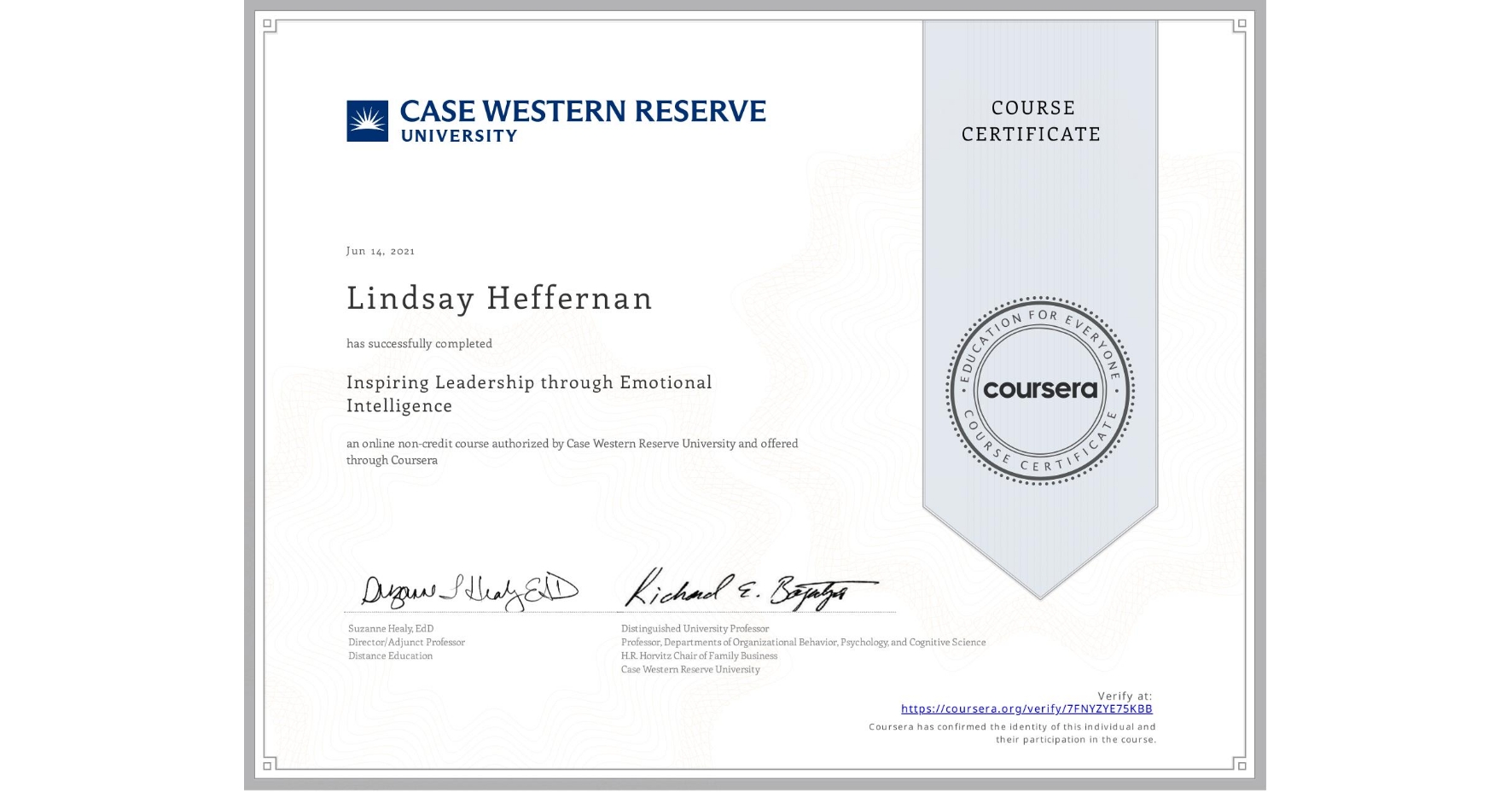 View certificate for Lindsay Heffernan, Inspiring Leadership through Emotional Intelligence, an online non-credit course authorized by Case Western Reserve University and offered through Coursera