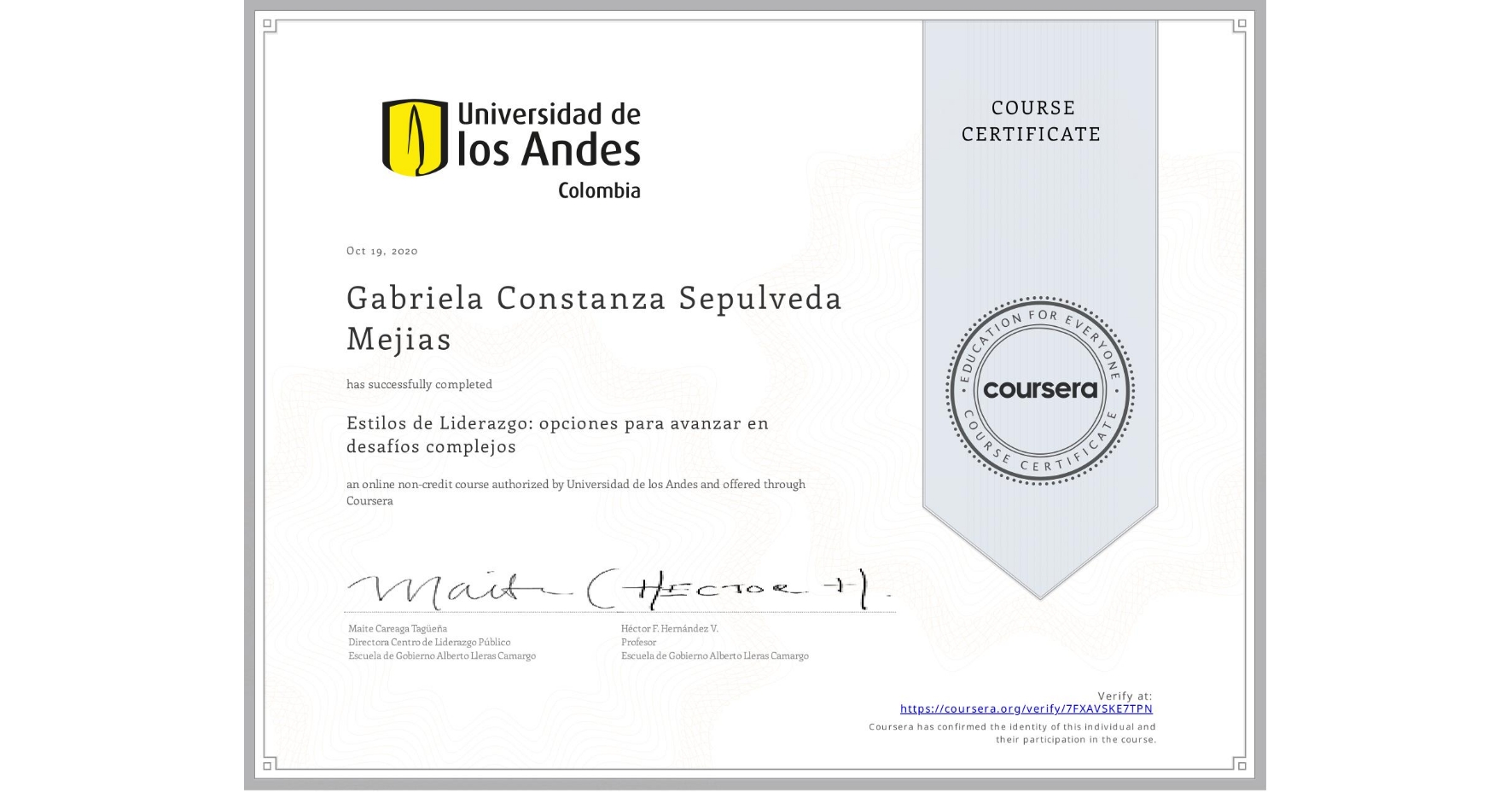 View certificate for Gabriela Constanza Sepulveda Mejias, Estilos de Liderazgo: opciones para avanzar en desafíos complejos, an online non-credit course authorized by Universidad de los Andes and offered through Coursera