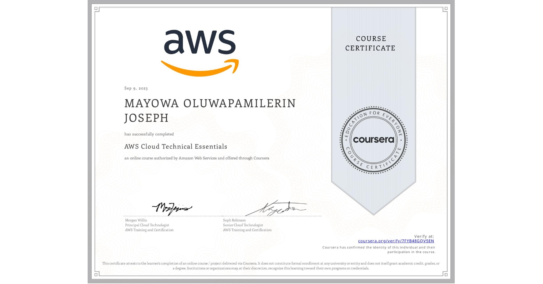 View certificate for MAYOWA OLUWAPAMILERIN JOSEPH, AWS Cloud Technical Essentials, an online non-credit course authorized by Amazon Web Services and offered through Coursera