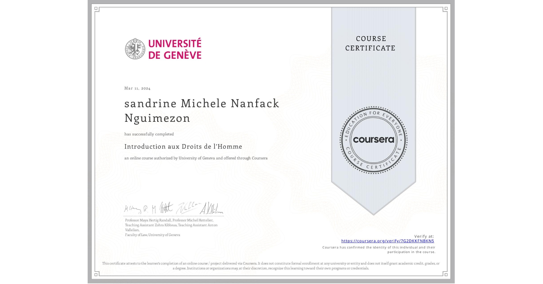 View certificate for sandrine Michele Nanfack Nguimezon, Introduction aux Droits de l’Homme, an online non-credit course authorized by University of Geneva and offered through Coursera