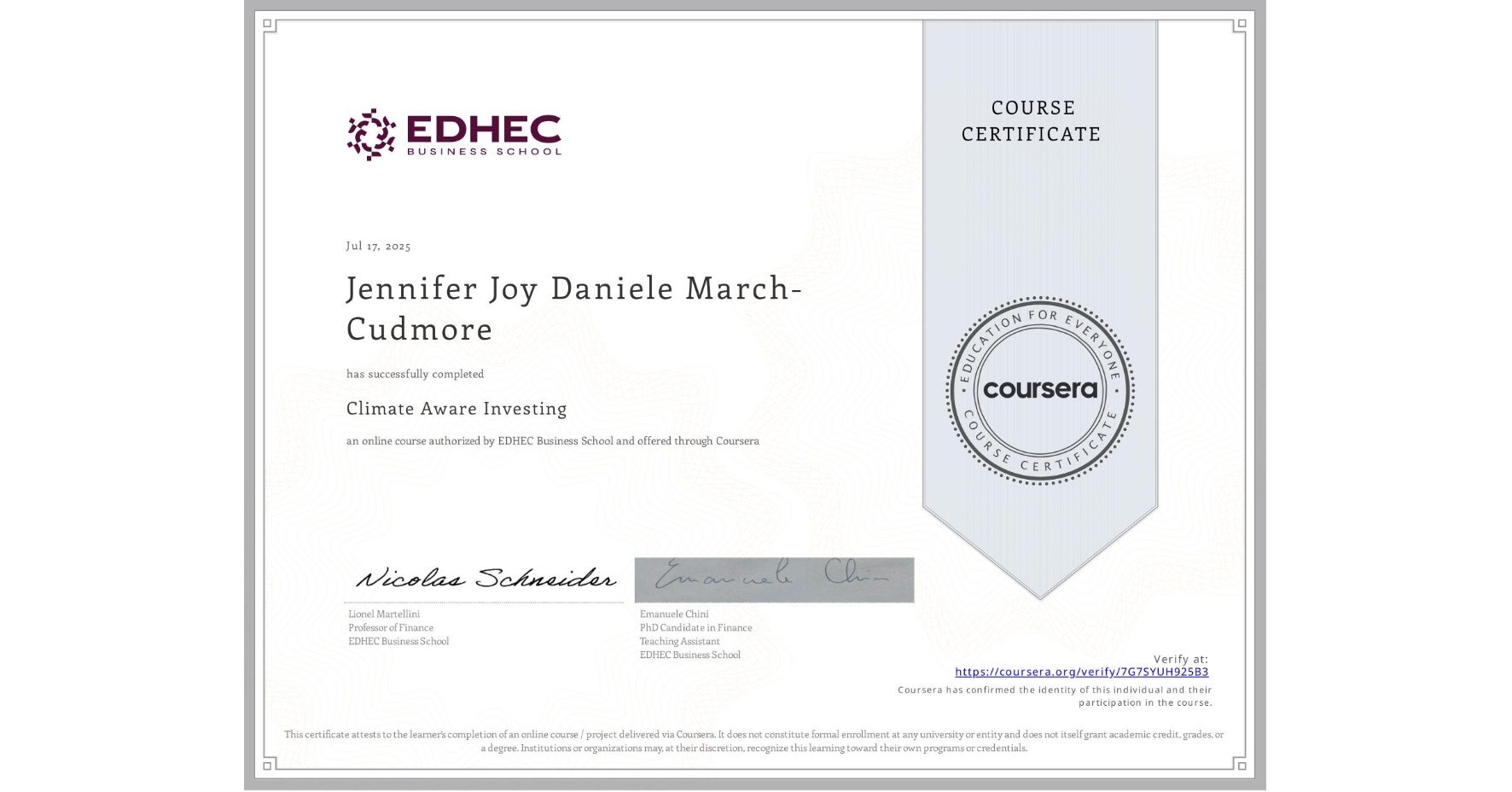View certificate for Jennifer Joy Daniele March-Cudmore, Climate Aware Investing, an online non-credit course authorized by EDHEC Business School and offered through Coursera