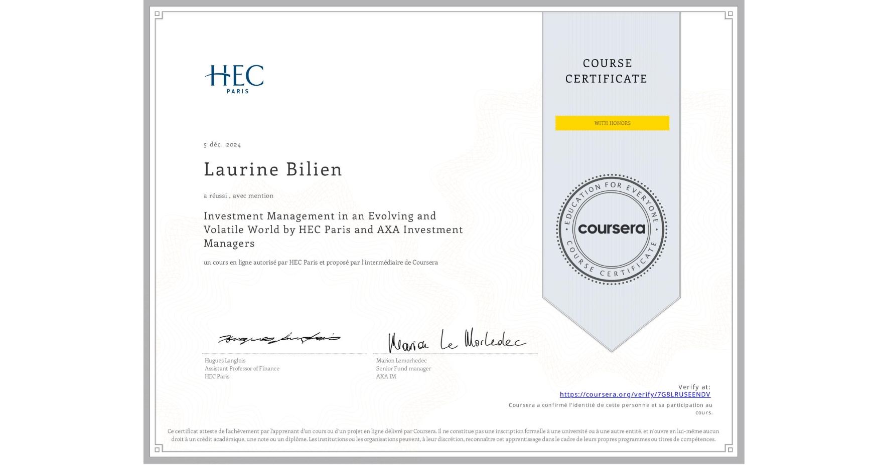 View certificate for Laurine Bilien, Investment Management in an Evolving and Volatile World by HEC Paris and AXA Investment Managers, an online non-credit course authorized by HEC Paris and offered through Coursera
