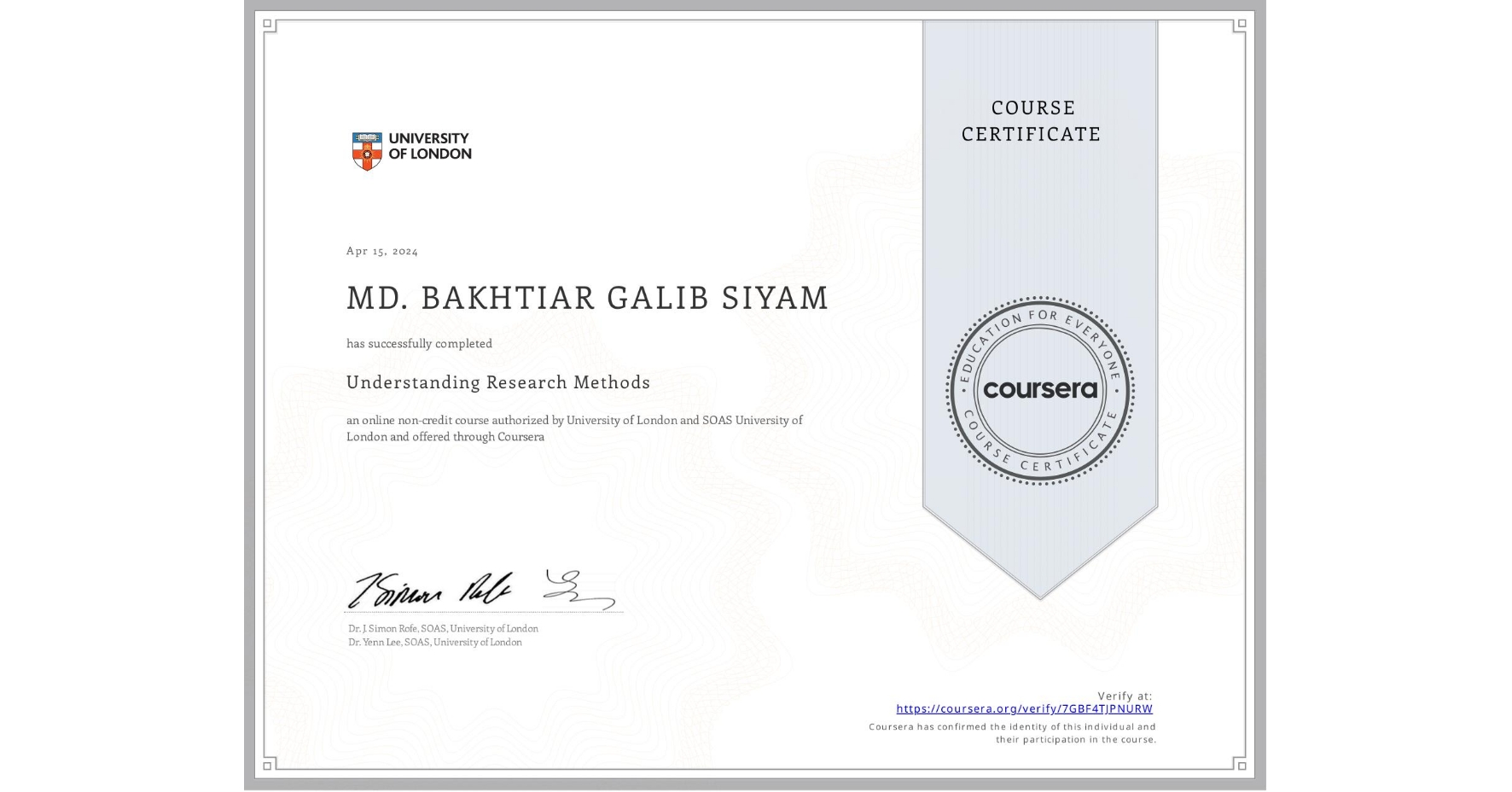 View certificate for MD. BAKHTIAR GALIB SIYAM, Understanding Research Methods, an online non-credit course authorized by University of London & SOAS University of London and offered through Coursera