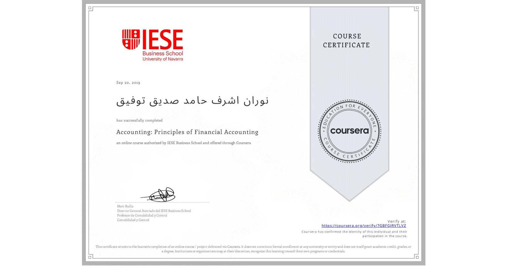 View certificate for نوران اشرف حامد صديق توفيق, Accounting: Principles of Financial Accounting, an online non-credit course authorized by IESE Business School and offered through Coursera